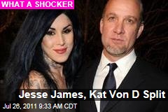 Jesse James, Kat Von D Split: Engagement Is Off