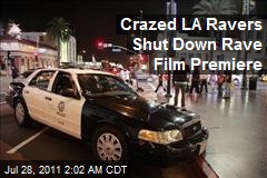Crazed Hollywood Ravers Shut Rave Documentary