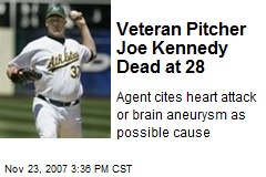 Veteran Pitcher Joe Kennedy Dead at 28