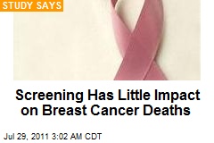 Screening Has Little Impact On Breast Cancer Deaths