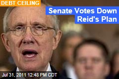 Debt Ceiling: Senate Votes Down Harry Reid's Plan, But Real Deal Still Being Worked On