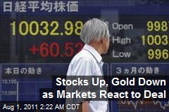 Stocks Up, Gold Down as Markets React to Deal