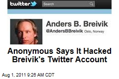 Anonymous Hackers Say They Seize Anders Behring Breivik's Twitter