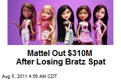 Mattel Out $310M After Losing Bratz Spat