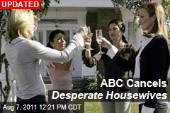 'Desperate Housewives' Canceled By ABC: Next Season Will Be the Last