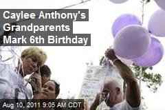 Caylee Anthony&#39;s Grandparents Mark 6th Birthday