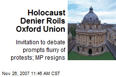 Holocaust Denier Roils Oxford Union