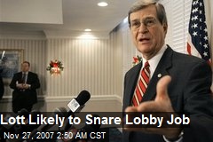 Lott Likely to Snare Lobby Job