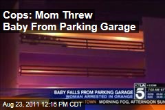 Mother Accused of Throwing Baby From California Parking Garage