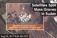 Satellites Spot Mass Graves in Sudan
