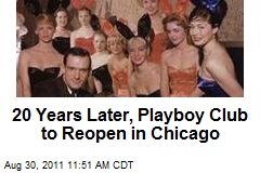 20 Years Later, Playboy Club to Reopen in Chicago