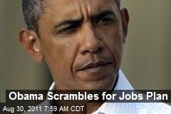 Obama Scrambles for Jobs Plan