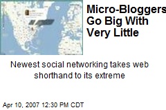 Micro-Bloggers Go Big With Very Little