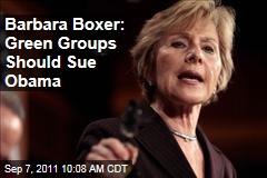 Barbara Boxer Thinks Greens Should Sue Barack Obama Over EPA Ozone Rules