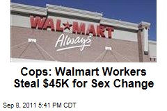 Walmart Workers Spencer Cullen, Adriano Altiveros Charged with Stealing $45K for Sex Change, Car