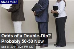 Odds of a Double-Dip? Probably 50-50 Now