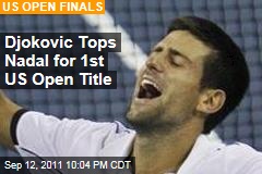 Djokovic Beats Nadal at US Open Finals