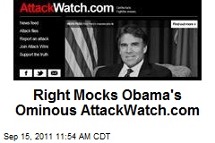 Right Mocks Obama&#39;s Ominous AttackWatch.com