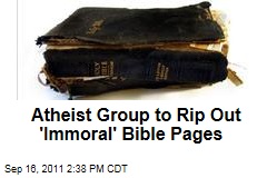 California Atheist Group to Rip 'Immoral' Bible Pages