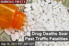 Drug Deaths Soar Past Traffic Fatalities