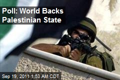 Poll: World Backs Palestinian State