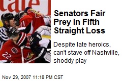 Senators Fair Prey in Fifth Straight Loss