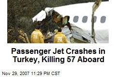 Passenger Jet Crashes in Turkey, Killing 57 Aboard