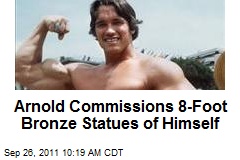 Arnold Commissions 8-Foot Bronze Statues of Himself