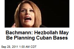 Bachmann: Hezbollah Planning Cuban Bases