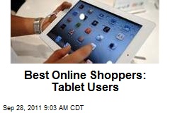 Best Online Shoppers: Tablet Users