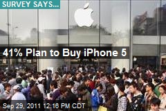 41% Plan to Buy iPhone 5