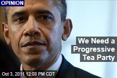 EJ Dionne: President Obama Needs a Progressive Tea Party