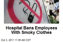 Hospital Bans Employees With Smoky Clothes