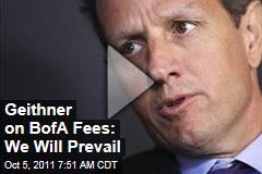 Timothy Geithner Slams Bank of America's New Debit Card Fee