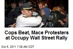 Cops Beat, Mace Protesters at Occupy Wall Street Rally