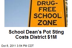 School Dean&#39;s Pot Sting Costs District $1M