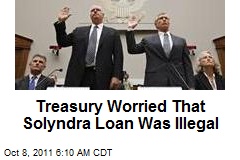Treasury Worried Solyndra Loan Might Be Illegal