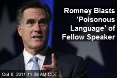 Romney Blasts &#39;Poisonous Language&#39; of Fellow Speaker