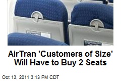 AirTran &#39;Customers of Size&#39; Will Have to Buy 2 Seats