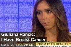 Giuliana Rancic: I Have Breast Cancer