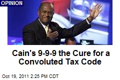 Cain&#39;s 9-9-9 the Cure for a Convoluted Tax Code
