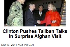 Clinton Pushes Taliban Talks in Surprise Afghan Visit