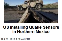 US Installing Quake Sensors in Northern Mexico