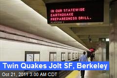 Twin Quakes Jolt SF