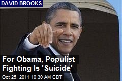 For Obama, Populist Fighting Is &#39;Suicide&#39;