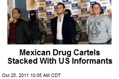 Mexican Drug Cartels Stacked With US Informants