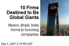10 Firms Destined to Be Global Giants