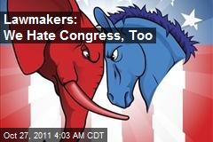 Lawmakers: We Hate Congress, Too