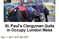 St. Paul&#39;s Clergyman Quits in Occupy London Mess