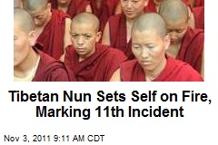 Tibetan Nun Sets Self on Fire, Marking 11th Incident
